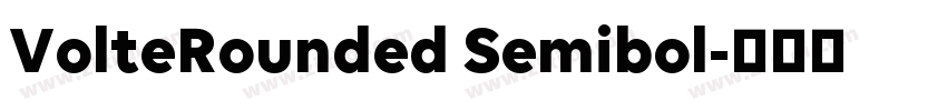 VolteRounded Semibol字体转换